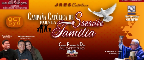 Campaña Católica de Sanacion Para La Familia